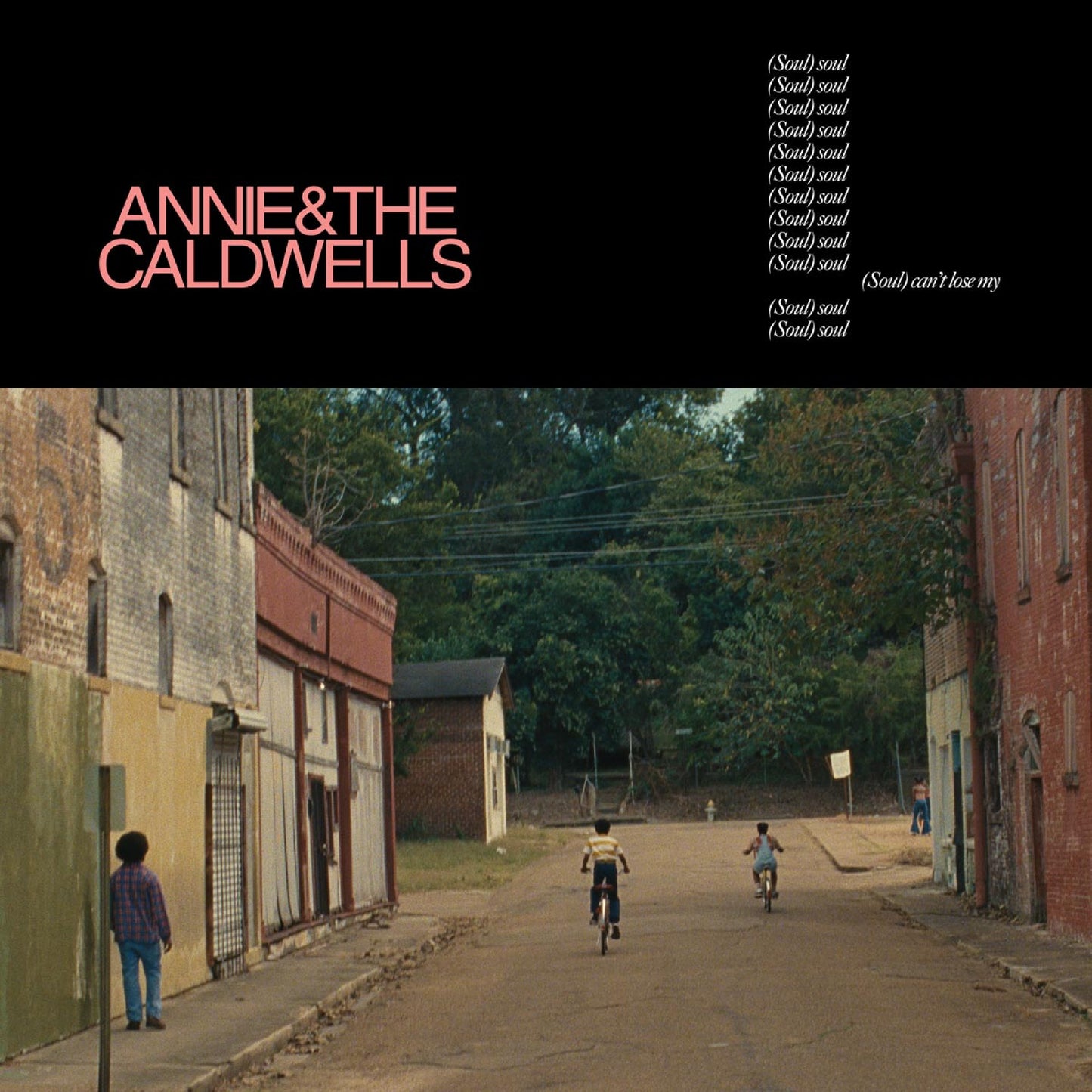 Annie And The Caldwells Can'T Lose My (Soul)