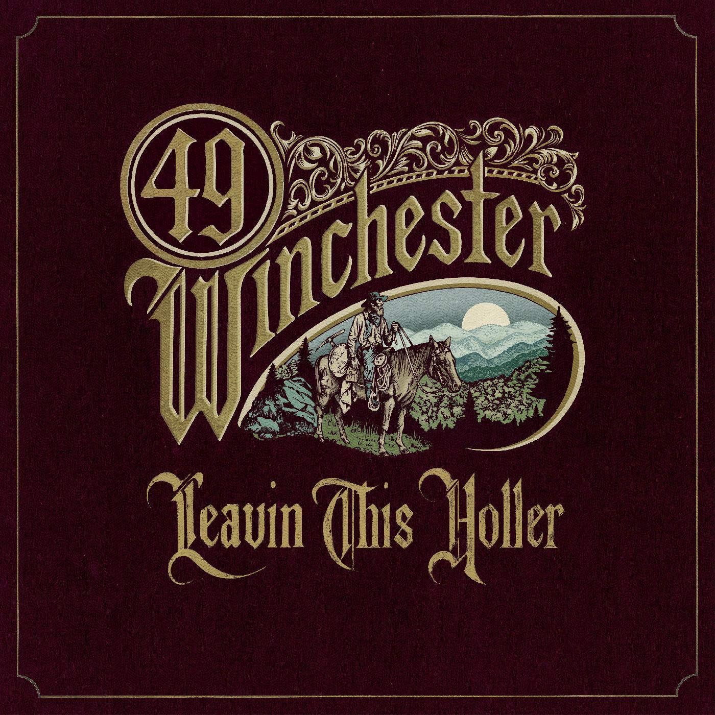 49 Winchester Leavin' This Holler (Indie Exclusive)
