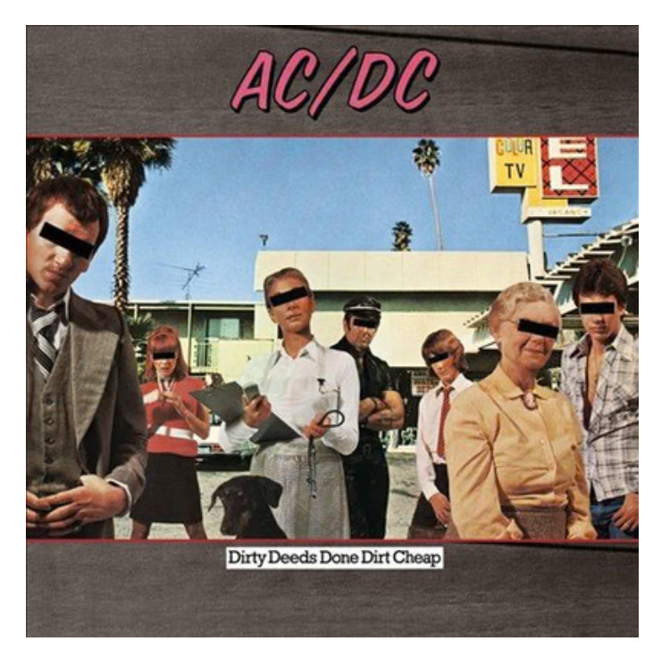 Dirty Deeds Done Dirt Cheap Artist: AC/DC