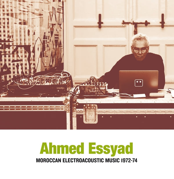 Ahmed Essyad Moroccan Electroacoustic Music 1972-74