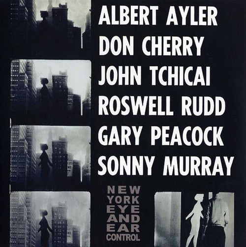 Albert Ayler New York Eye And Ear Control