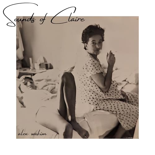 Alex Wakim Sounds Of Claire