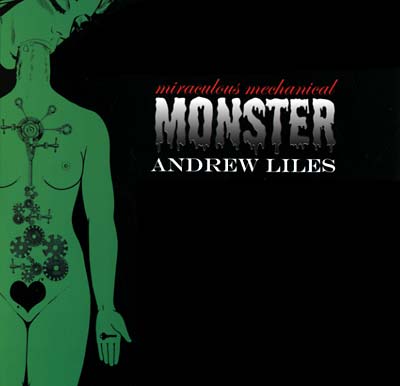 ANDREW LILES Miraculous Mechanical Monster