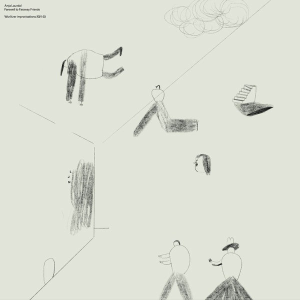 Anja Lauvdal Farewell To Faraway Friends (Wurlitzer Improvisations 2021-23)