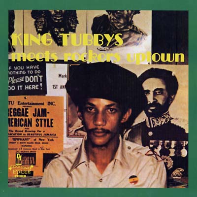 Augustus Pablo King Tubbys Meets Rockers Uptown