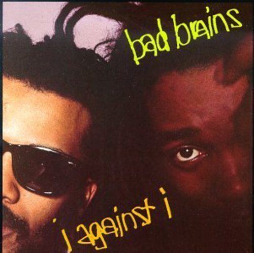 Bad Brains I Against I