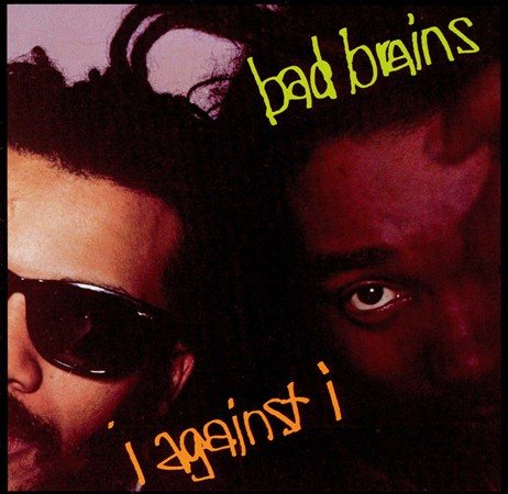 Bad Brains I Against I