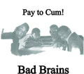 Bad Brains Pay To Cum! (Colored Vinyl, Black, White, Indie Exclusive) (7" Single)