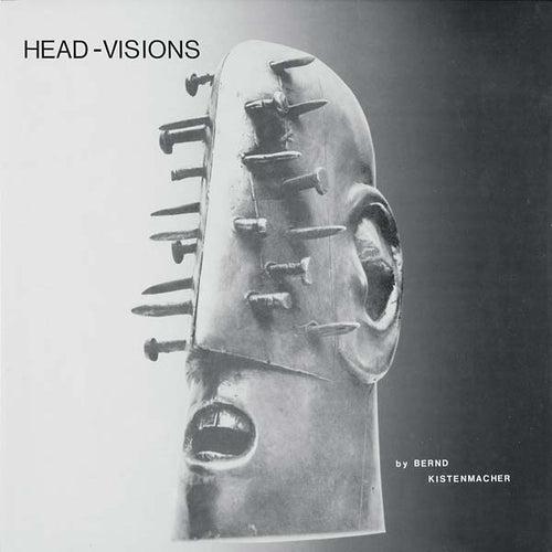 BERND KISTENMACHER Head-Visions
