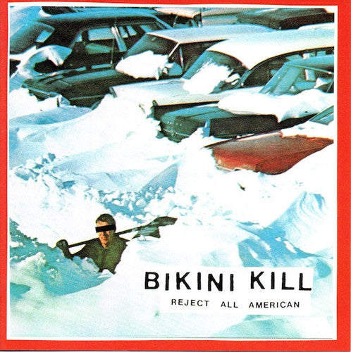 BIKINI KILL Reject All American
