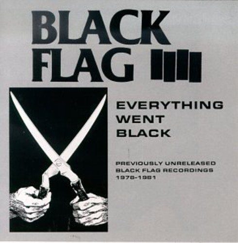Black Flag Everything Went Black