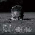 BLK JKS Abantu/Before Humans