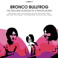 BRONCO BULLFROG The Sidelong Glances of a Pigeon Kicker