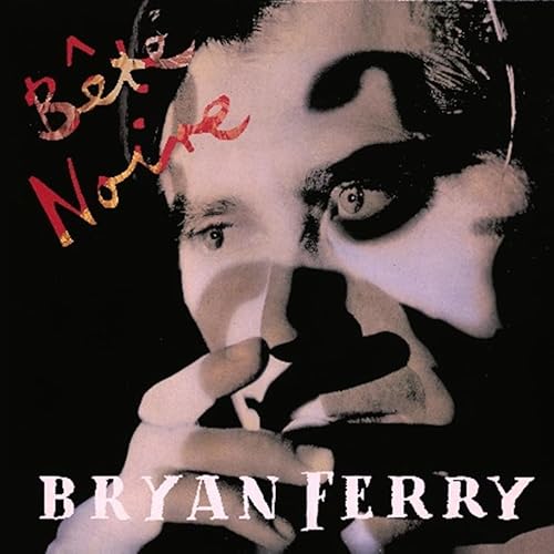Bryan Ferry Bête Noire [Deluxe 2CD]