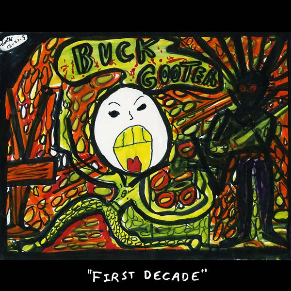 Buck Gooter First Decade