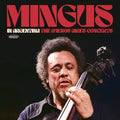 Charles Mingus Mingus In Argentina: The Buenos Aires Concerts [2 Cd]