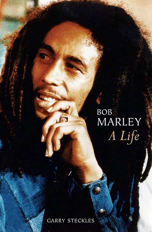 Bob Marley by Garry Steckles: Paperback; 256 pages / English