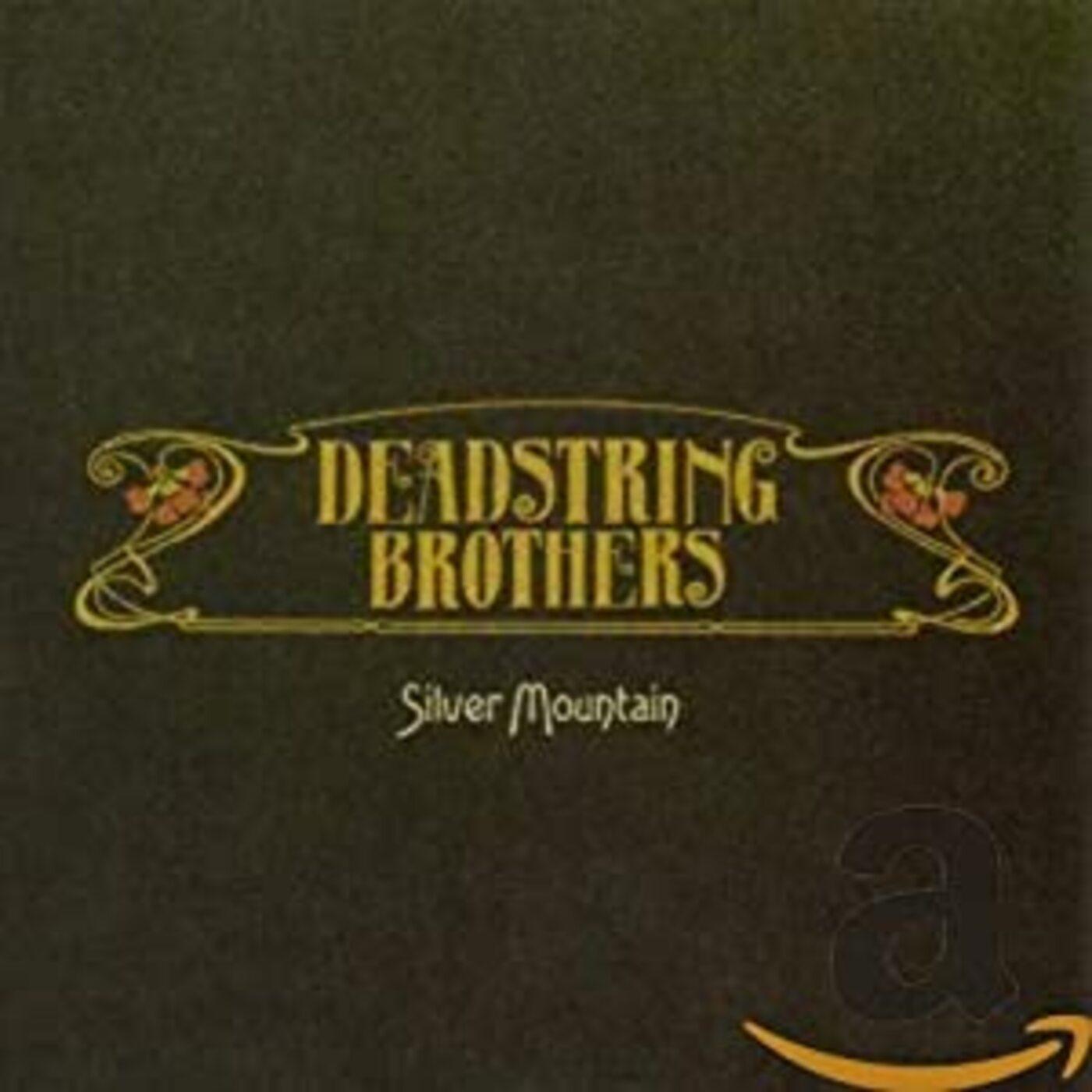 Deadstring Brothers Silver Mountain