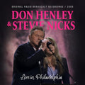 Don & Stevie Nicks Henley Live In Philadelphia / Radio Broadcast 2005