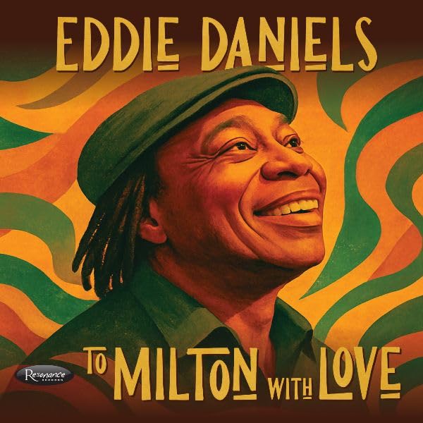 Eddie Daniels To Milton With Love