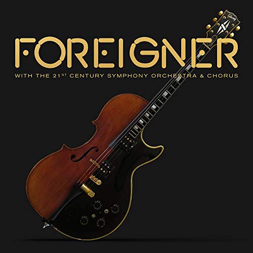 Foreigner With the 21st Century Symphony Orchestra & Chorus