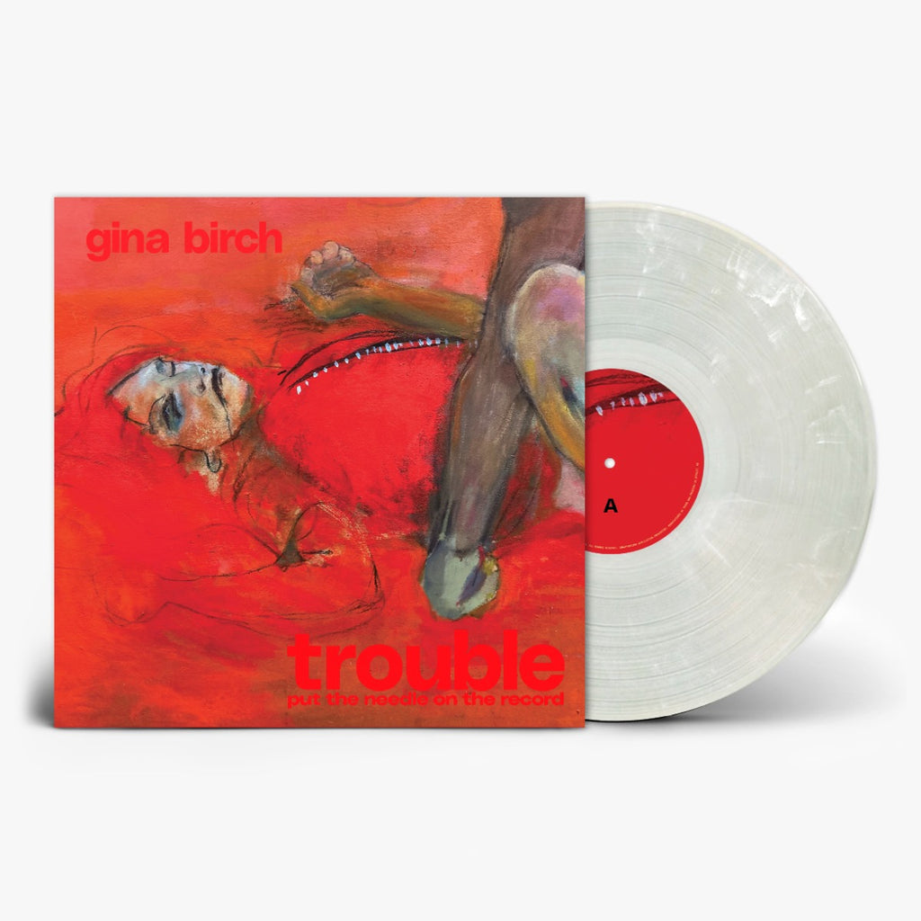 GINA BIRCH Trouble (Brush Stroke Vinyl) (Indie Exclusive)