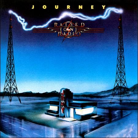 Journey Raised on Radio (Remastered, Bonus Tracks)