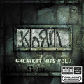 Korn Greatest Hits, Vol. 1 [Explicit Content]