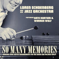 Loren Schoenberg And His Jazz Orchestra So Many Memories