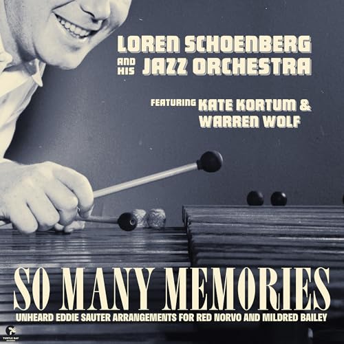Loren Schoenberg And His Jazz Orchestra So Many Memories