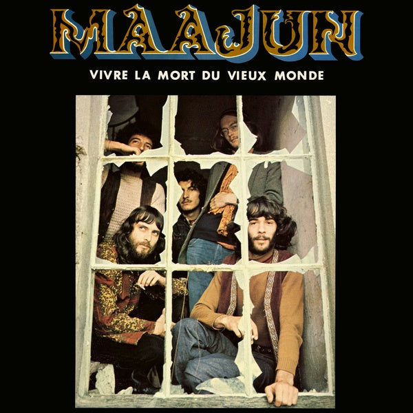 MAAJUN Vivre La Mort Du Vieux Monde
