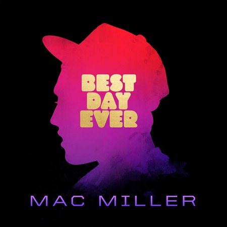 Mac Miller BEST DAY EVER