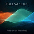 Mackenzie Melemed Tulevaisuus