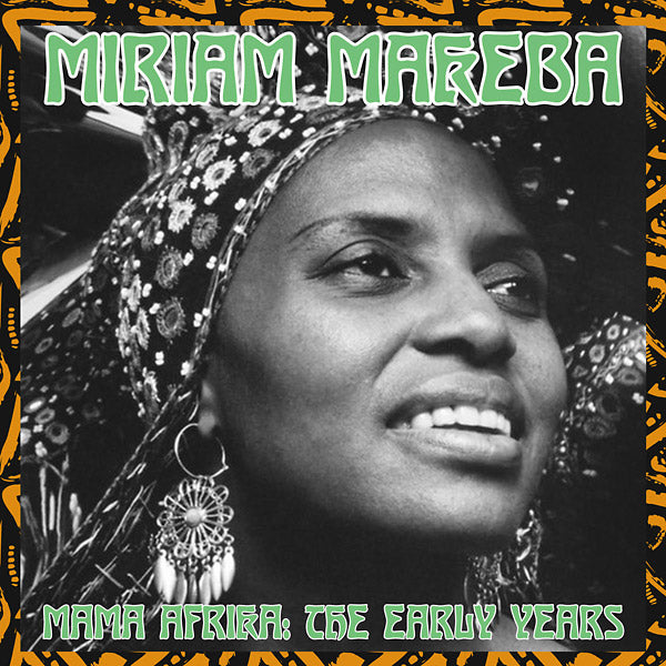 Miriam Makeba Mama Afrika: The Early Years
