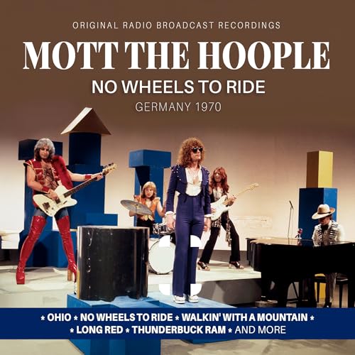 Mott The Hoople No Wheels To Ride / Germany 1970