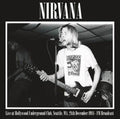 Nirvana Live at Hollywood Underground Club, Seattle, 28th December 1988 [Import]