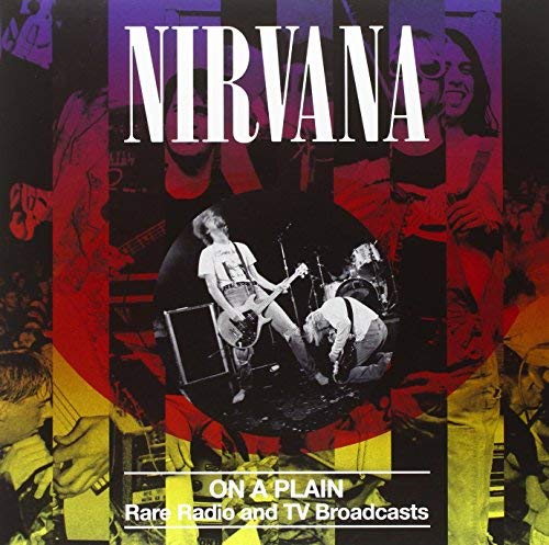 Nirvana On A Plain: Rare Radio And Tv Broadcasts