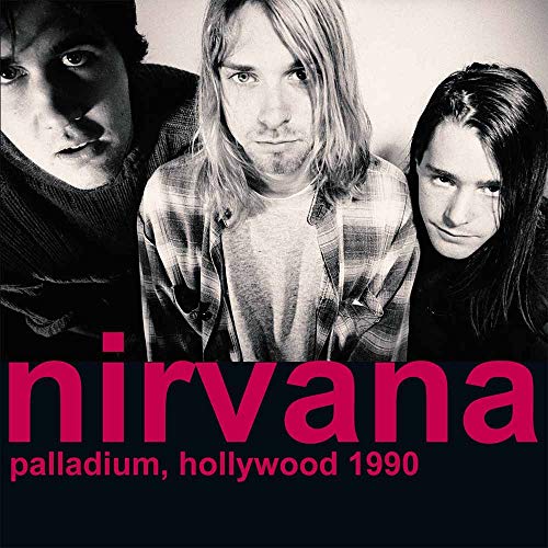 Nirvana Palladium, Hollywood 1990