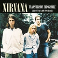 Nirvana Transmission Impossible: Rare US TV & Radio Appearances [Import]