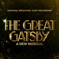 Original Broadway Cast The Great Gatsby - A New Musical (Original Broadway Cast Recording)
