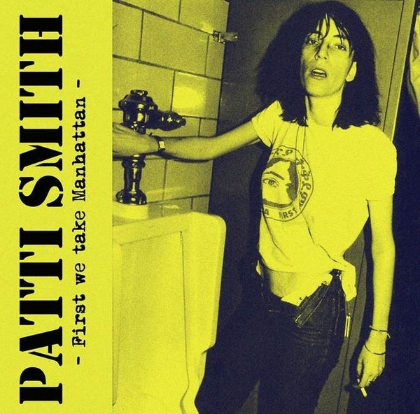 Patti Smith First We Take Manhattan