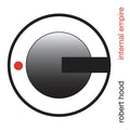 Robert Hood Internal Empire (30 Years Anniversary Edition)
