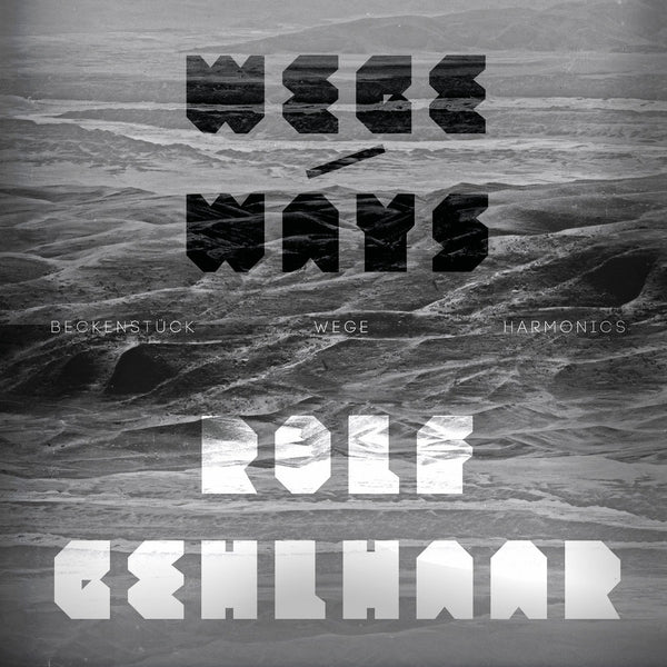 Rolf Gehlhaar Wege/Ways