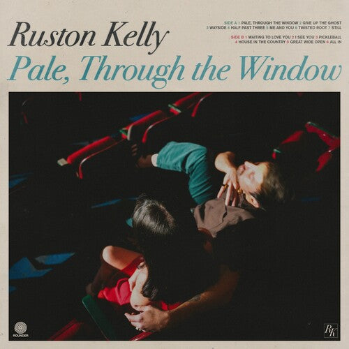 Ruston Kelly Pale Through The Window