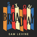 Sam Levine Sax On Broadway