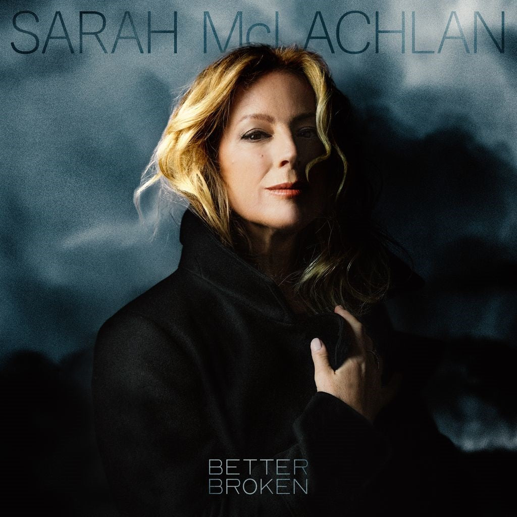 Sarah Mclachlan Better Broken