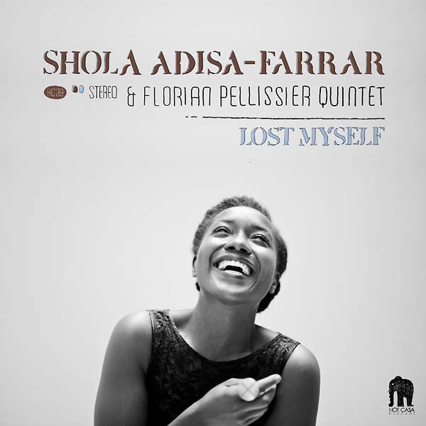 SHOLA ADISA-FARRAR & FLORIAN PELLISSIER QUINTET Lost Myself