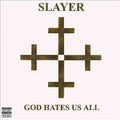 SLAYER God Hates Us All [Explicit Content]