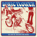 SONIC FLOWER Me And My Bellbottom Blues