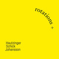 Sven-Ake Johansson Franz Hautzinger, Ignaz Schick Rotations +